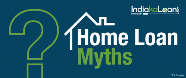 Watch Out For The Myths Surrounding Home Loan