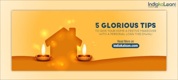 Give Your Home A Festive Makeover With A Personal Loan This Diwali