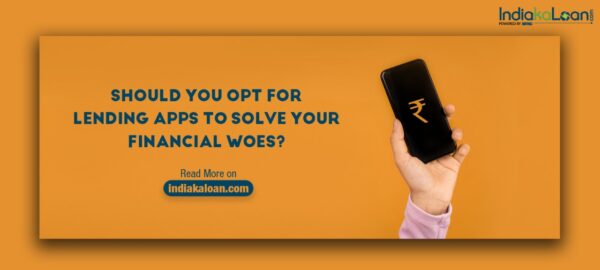 Should You Opt For Lending Apps To Solve Your Financial Woes