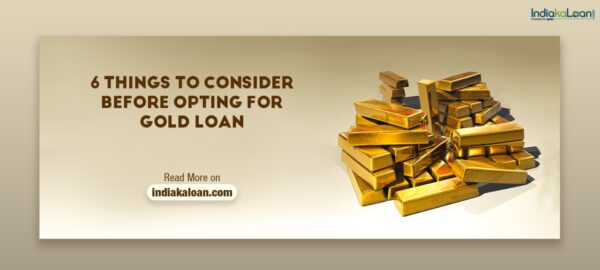 Important Points To Consider Before Availing Gold Loan